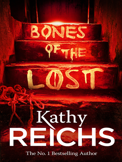 Title details for Bones of the Lost by Kathy Reichs - Available